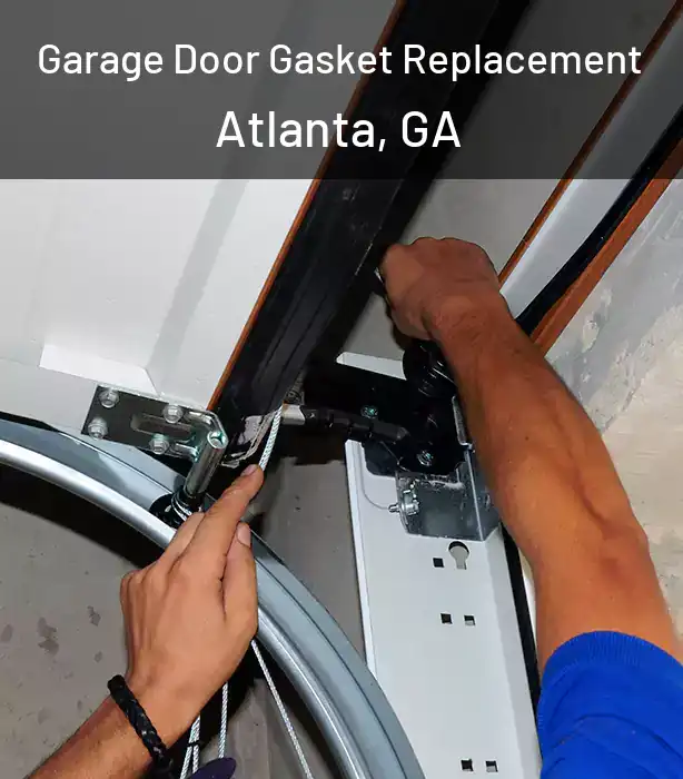 Garage Door Gasket Replacement Atlanta, GA
