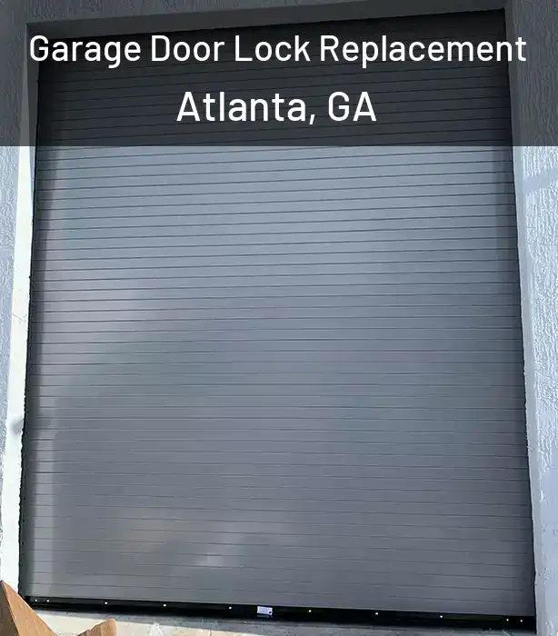  Garage Door Lock Replacement Atlanta, GA