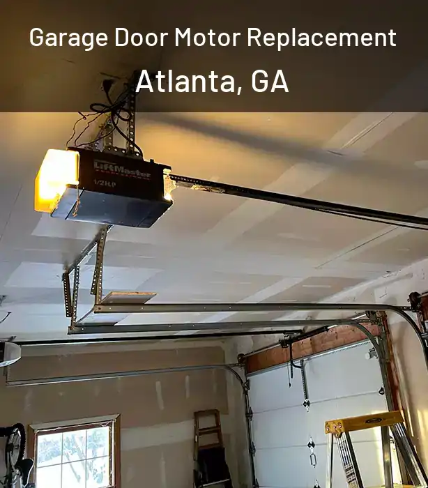  Garage Door Motor Replacement Atlanta, GA