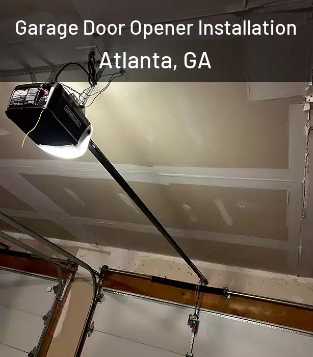  Garage Door Opener Installation Atlanta, GA