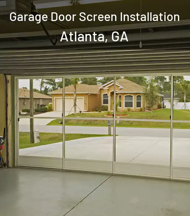  Garage Door Screen Installation Atlanta, GA