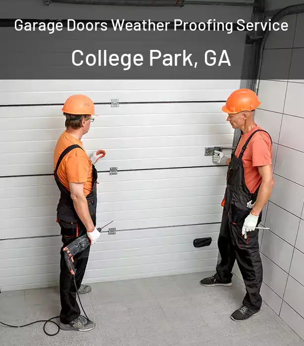  Garage Doors Weather Proofing Service College Park, GA