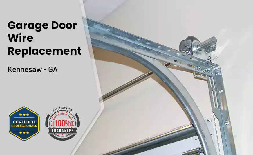 Garage Door Wire Replacement Kennesaw - GA 
