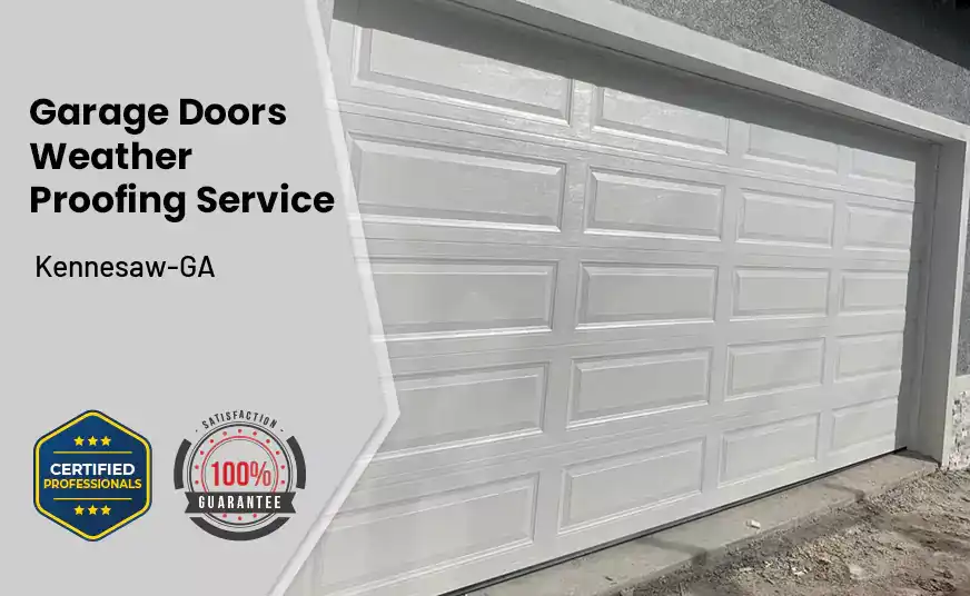 Garage Doors Weather Proofing Service Kennesaw-GA 