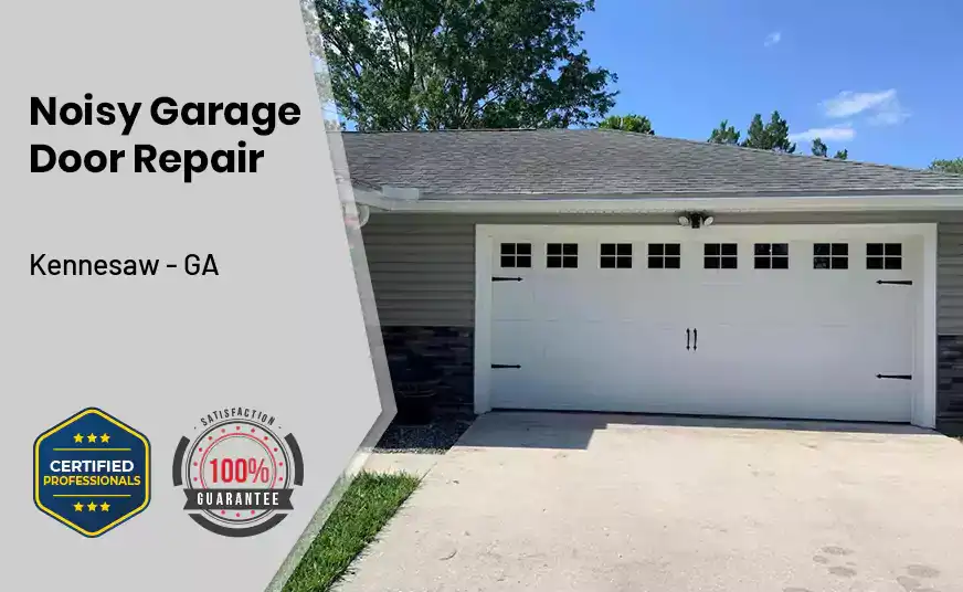 Noisy Garage Door Repair Kennesaw - GA 