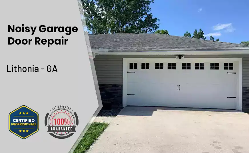 Noisy Garage Door Repair Lithonia - GA 