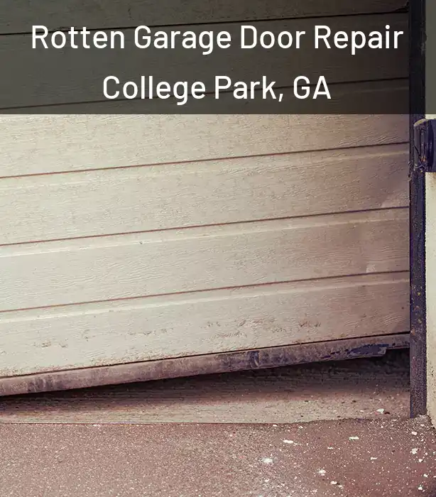  Rotten Garage Door Repair College Park, GA