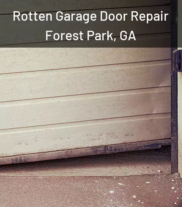  Rotten Garage Door Repair Forest Park, GA