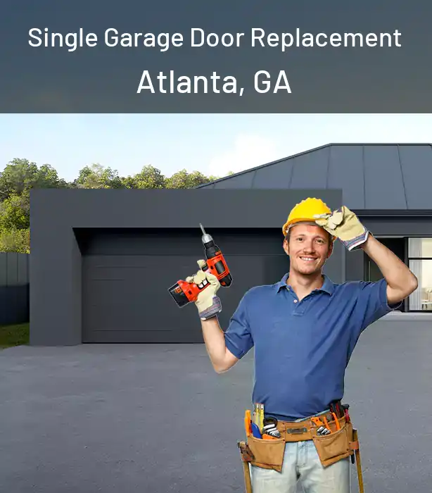  Single Garage Door Replacement Atlanta, GA
