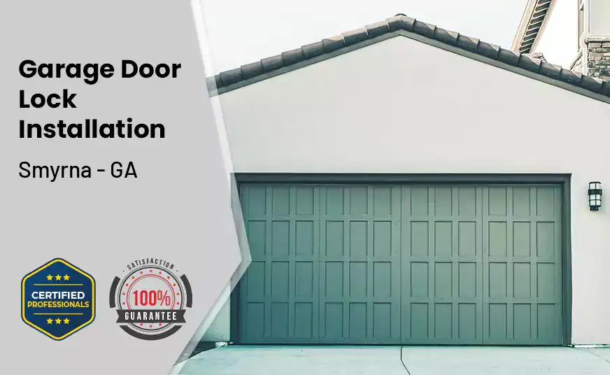 Garage Door Lock Installation Smyrna - GA 