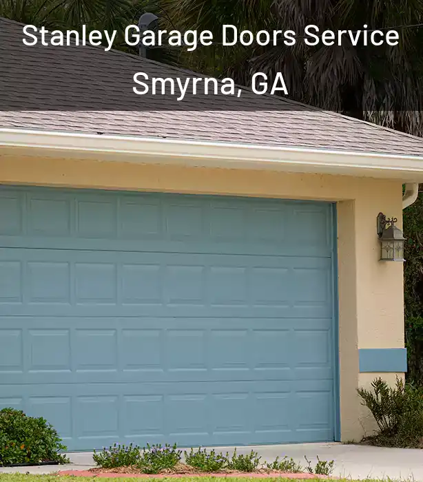  Stanley Garage Doors Service Smyrna, GA