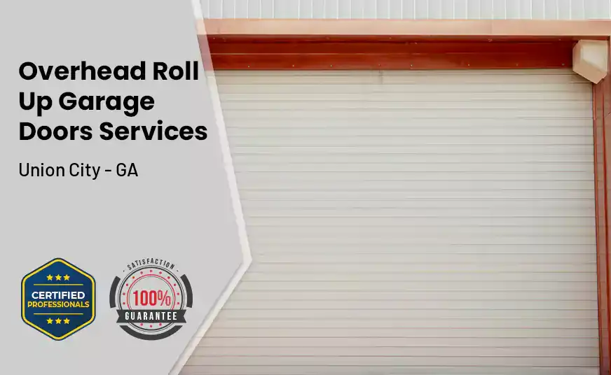Overhead Roll Up Door Union City - GA 